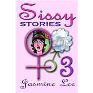 Sissy Stories by Lee, Jasmine, 9781507670514