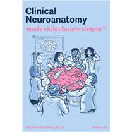 Clinical Neuroanatomy Made Ridiculously Simple: Color Edition 6th Edition by Stephen Goldberg M.D., 9781935660514