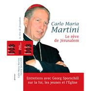 Le rve de Jrusalem by Carlo Maria Martini, 9782220060514