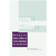 Capacity: The History, the World, and the Self in Contemporary Art and Criticism by McEvilley,Thomas, 9789057010514
