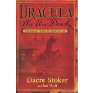 Dracula the Un-dead by Stoker, Dacre; Holt, Ian, 9780451230515
