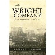 The Wright Company by Roach, Edward J., 9780821420515