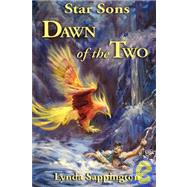 Star Sons - Dawn of the Two by Sappington, Lynda, 9780972380515