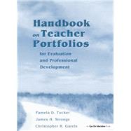 Handbook on Teacher Portfolios for Evaluation and Professional Development by Tucker; Pamela, 9781138150515