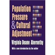 Population Pressure and Cultural Adjustment by Abernethy,Virginia Deane, 9781138530515
