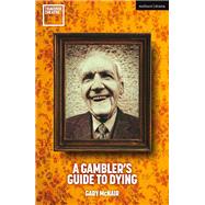 A Gambler's Guide to Dying by Gary McNair, 9781350600515