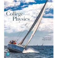 COLLEGE PHYSICS LSLF&MODIFIED MASTERING, 11th Edition by Philip W .Adams, 9780135720516