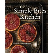 The Simple Bites Kitchen by Wimbush-bourque, Aimee, 9780143190516
