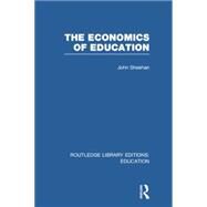 The Economics of Education by Sheehan; John, 9780415750516