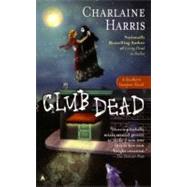 Club Dead A Sookie Stackhouse Novel by Harris, Charlaine, 9780441010516