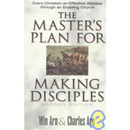 Master's Plan for Making Disciples : Every Christian an Effective Witness through an Enabling Church by Arn, Win, and Charles Arn, 9780801090516