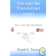 The Last Ski Troopers by TRAYNOR DONALD E, 9781401000516