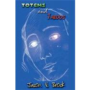 Totems And Taboos by Brock, Jason V., 9781419610516