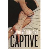 Captive by Dumont, Claudine; Hamilton, David Scott, 9781487000516