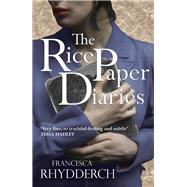 The Rice Paper Diaries by Rhydderch, Francesca, 9781781720516