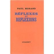 Rflexes et rflexions by Paul Morand, 9782246190516