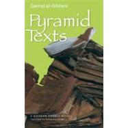 Pyramid Texts A Modern Arabic Novel by al-Ghitani, Gamal; Davies, Humphrey, 9789774160516