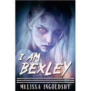 I Am Bexley by Melissa Ingoldsby, 9798896020516