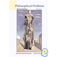 Philosophical Problems : Selected Readings by Stumpf, Samuel Enoch; Fieser, James; Stumpf, Samuel Enoch; Fieser, James, 9780072420517