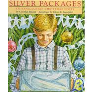 Silver Packages by Rylant, Cynthia; Soentpiet, Chris K., 9780531330517
