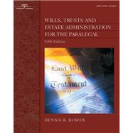 Wills, Trusts and Estate Administration for the Paralegal by Hower,Dennis R., 9780766820517