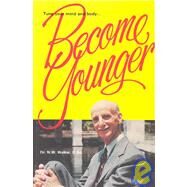 Become Younger by Walker, N. W., 9780890190517