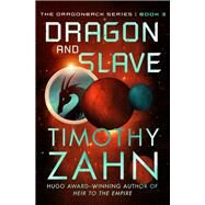 Dragon and Slave by Timothy Zahn, 9781504050517