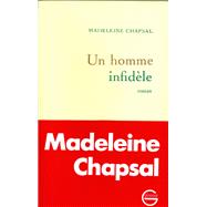Un homme infidle by Madeleine Chapsal, 9782246250517