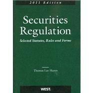 Securities Regulation  2011: Selected Statutes, Rules and Forms by Hazen, Thomas Lee, 9780314200518