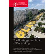 The Routledge Handbook of Placemaking by Cara Courage; Tom Borrup; Maria Rosario Jackson, 9780367220518