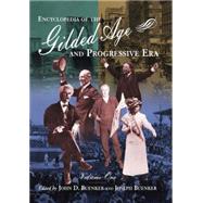 Encyclopedia of the Gilded Age and Progressive Era by Buenker,John D., 9780765680518