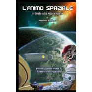 L'animo Spaziale by Baglione, Massimo; Simone, Riccardo, 9781507870518
