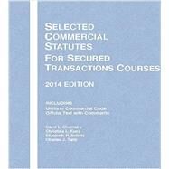 Selected Commercial Statutes for Secured Transactions Courses, 2014 by Chomsky, Carol Lynn; Duhl, Gregory M.; Kunz, Christina Lynn, 9781628100518