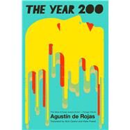 The Year 200 by De Rojas, Agustin; Caistor, Nicholas, 9781632060518