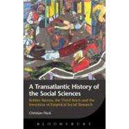A Transatlantic History of the Social Sciences Robber Barons, the Third Reich and the Invention of Empirical Social Research by Fleck, Christian, 9781849660518