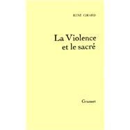 La Violence et le Sacr by Ren Girard, 9782246000518