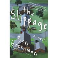 The Slippage by Greenman, Ben, 9780061990519