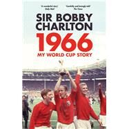 1966 My World Cup Story by Charlton, Bobby, 9780224100519