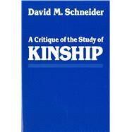 A Critique of the Study of Kinship by Schneider, David Murray, 9780472080519