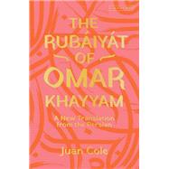 The Rubiyt of Omar Khayyam by Khayyam, Omar; Cole, Juan R. I., 9780755600519
