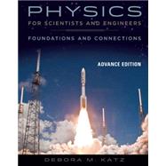 Physics for Scientists and Engineers: Foundations and Connections, Advance Edition by Katz, Debora M., 9781305660519