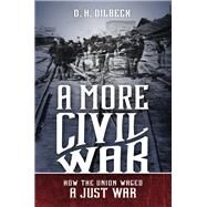A More Civil War by Dilbeck, D. H., 9781469630519