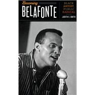 Becoming Belafonte by Smith, Judith E., 9781477310519