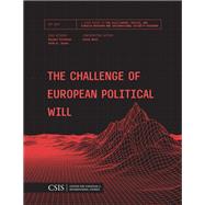 The Challenge of European Political Will by Ellehuus, Rachel; Jones, Seth G.; Wall, Colin, 9781538170519