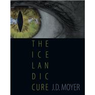 The Icelandic Cure by Moyer, J. D., 9781632430519