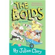 The Bolds Go Green by Clary, Julian; Roberts, David, 9781839130519