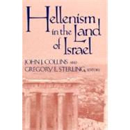 Hellenism in the Land of Israel by Collins, John J.; Sterling, Gregory, 9780268030520