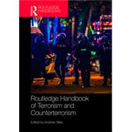Routledge Handbook of Terrorism and Counterterrorism by Andrew Silke, 9780367580520