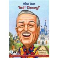 Who Was Walt Disney? by Stewart, Whitney (Author); Harrison, Nancy (Illustrator), 9780448450520
