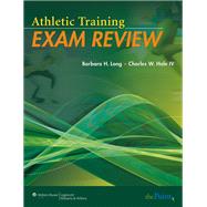 Athletic Training Exam Review by Long, Barbara; Hale, Charles W., 9780781780520